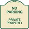 Signmission Designer Series-No Parking Private Property Tan & Green Heavy-Gauge Alum, 18" x 18", TG-1818-9957 A-DES-TG-1818-9957 - alternate 1